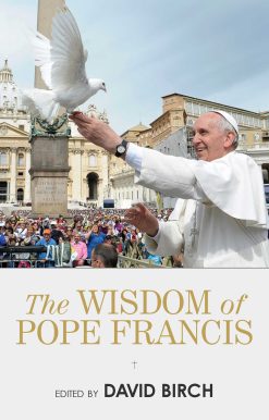 The Wisdom of Pope Francis