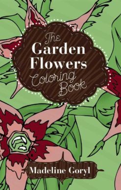 The Garden Flowers Coloring Book