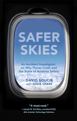 Safer Skies: An Accident Investigator on Why Planes Crash and the State of Aviation Safety