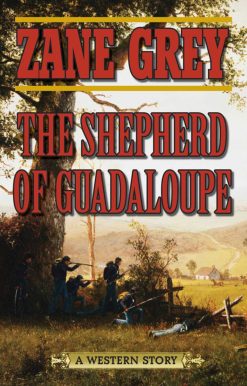The Shepherd of Guadaloupe: A Western Story