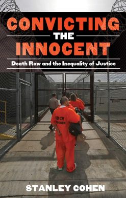 Convicting the Innocent: Death Row and America's Broken System of Justice