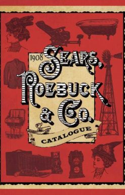 1908 Sears, Roebuck & Co. Catalogue