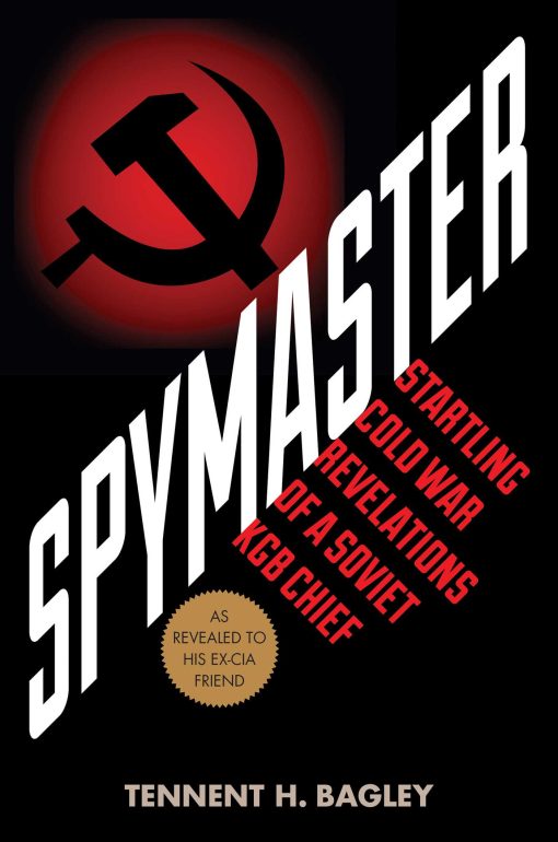 Spymaster: Startling Cold War Revelations of a Soviet KGB Chief