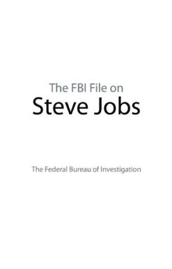 The FBI File on Steve Jobs