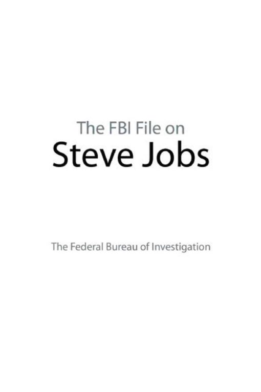 The FBI File on Steve Jobs