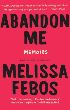 Abandon Me: Memoirs