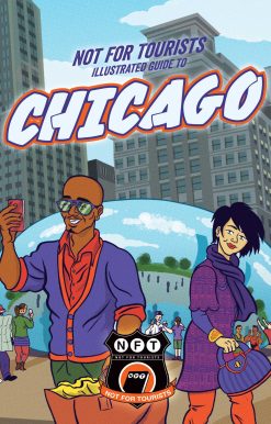 Not For Tourists Illustrated Guide to Chicago