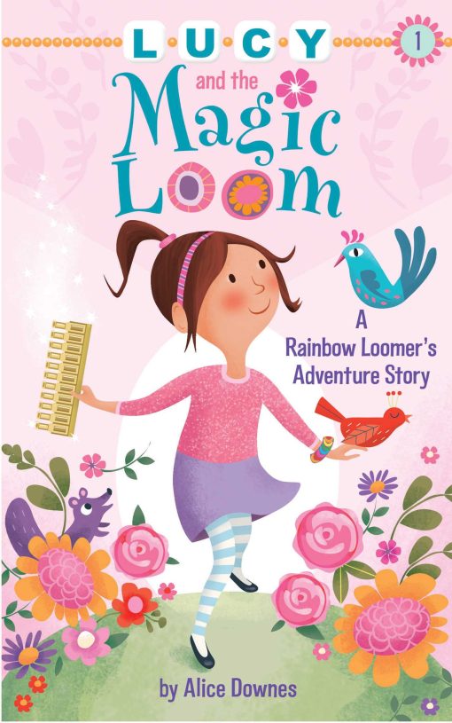 Lucy and the Magic Loom: A Rainbow Loomer's Adventure Story