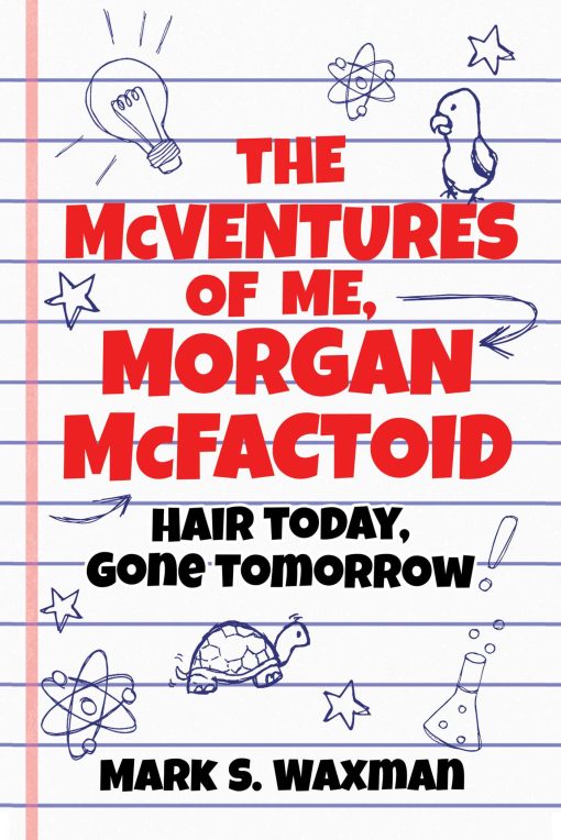 The McVentures of Me, Morgan McFactoid: Hair Today, Gone Tomorrow