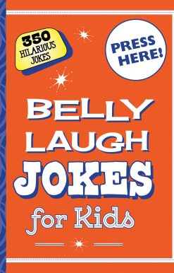 Belly Laugh Jokes for Kids: 350 Hilarious Jokes