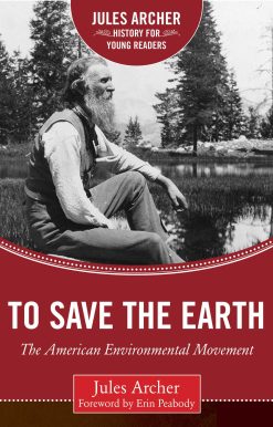 To Save the Earth: The American Environmental Movement