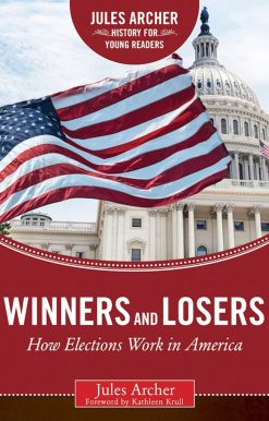 Winners and Losers: How Elections Work in America
