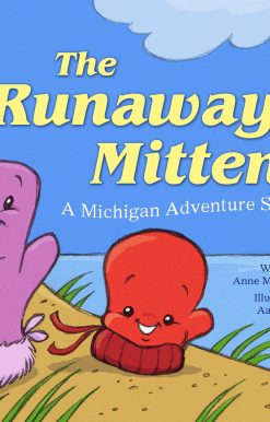 The Runaway Mitten: A Michigan Adventure Story