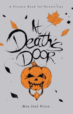 At Death's Door: A Picture Book for Grown-Ups