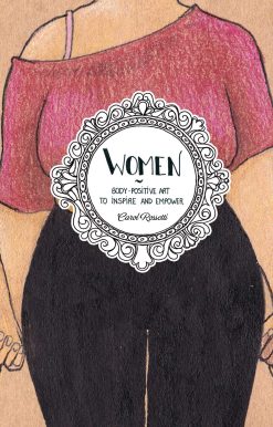 Women: Body-Positive Art to Inspire and Empower