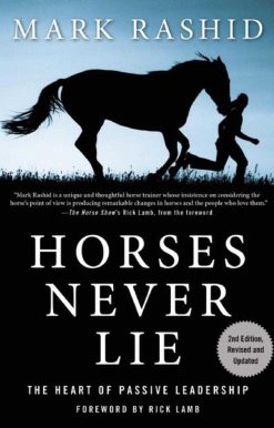 Horses Never Lie: The Heart of Passive Leadership