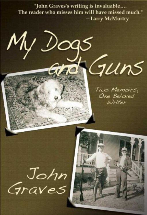 My Dogs and Guns: Two Memoirs, One Beloved Writer