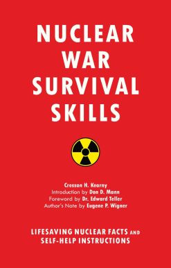 Nuclear War Survival Skills: Lifesaving Nuclear Facts and Self-Help Instructions