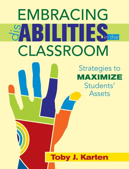 Embracing Disabilities in the Classroom: Strategies to Maximize Students? Assets