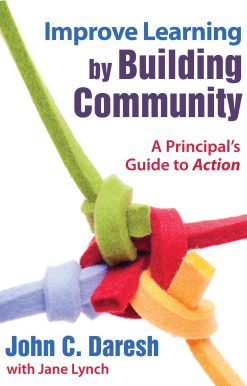 Improve Learning by Building Community: A Principal?s Guide to Action