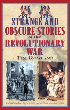 Strange and Obscure Stories of the Revolutionary War