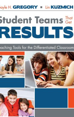 Student Teams That Get Results: Teaching Tools for the Differentiated Classroom