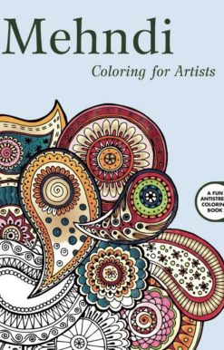 Mehndi: Coloring for Artists