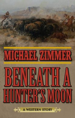 Beneath a Hunter's Moon: A Western Story