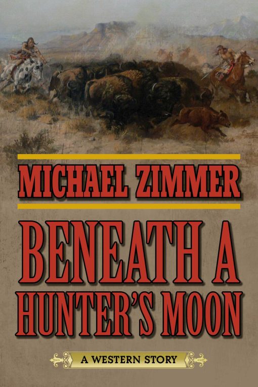 Beneath a Hunter's Moon: A Western Story