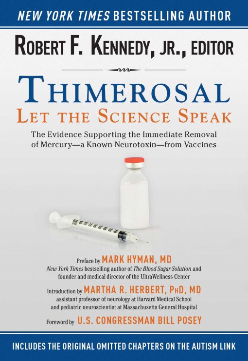 Thimerosal: Let the Science Speak: The Evidence Supporting the Immediate Removal of Mercury a Known Neurotoxin from Vaccines