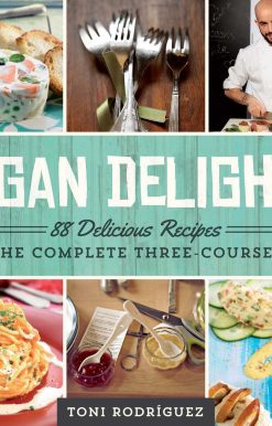 Vegan Delights: 88 Delicious Recipes for the Complete Three-Course Meal