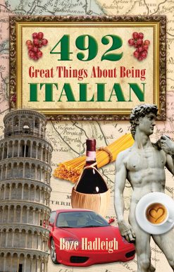 492 Great Things About Being Italian