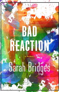 A Bad Reaction: A Memoir