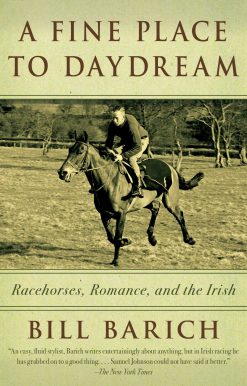 A Fine Place to Daydream: Racehorses, Romance, and the Irish