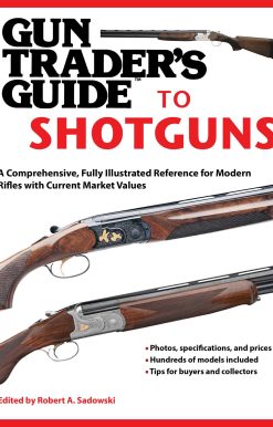 Gun Trader's Guide to Shotguns: A Comprehensive, Fully Illustrated Reference for Modern Shotguns with Current Market Values