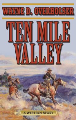 Ten Mile Valley: A Western Story