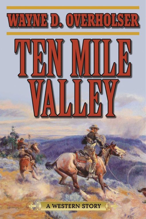 Ten Mile Valley: A Western Story