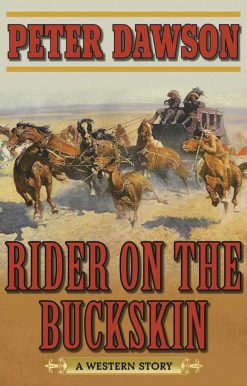 Rider on the Buckskin: A Western Story
