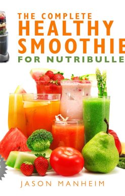 The Complete Healthy Smoothie for Nutribullet