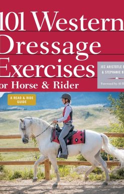 101 Western Dressage Exercises for Horse & Rider