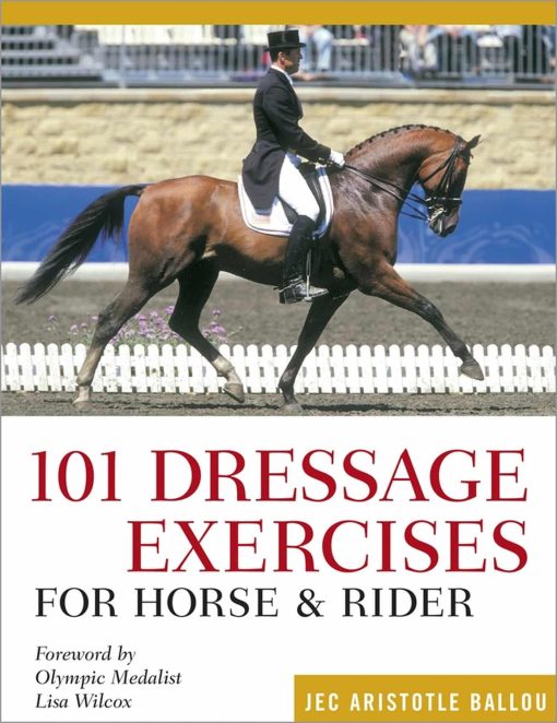 101 Dressage Exercises for Horse & Rider 3 101 Dressage Exercises for Horse & Rider