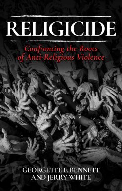 Religicide: Confronting the Roots of Anti-Religious Violence