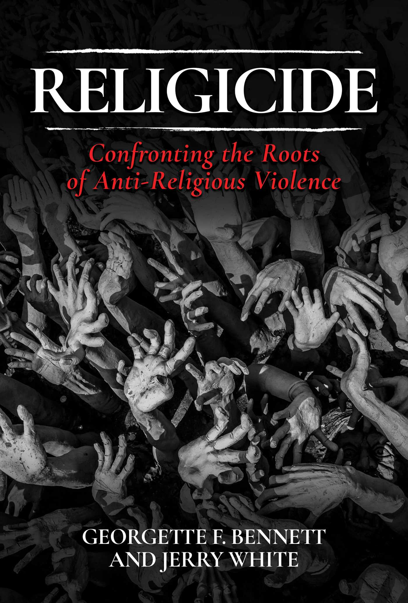 Religicide: Confronting the Roots of Anti-Religious Violence 1 Religicide: Confronting the Roots of Anti-Religious Violence