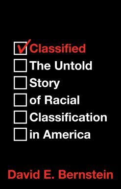 Classified: The Untold Story of Racial Classification in America