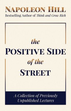 The Positive Side of the Street: A Collection of Previously Unpublished Lectures