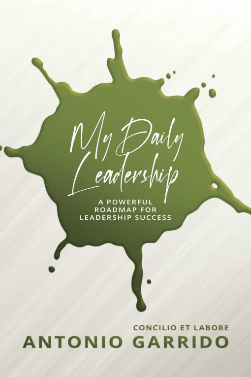 My Daily Leadership: A Powerful Roadmap for Leadership Success