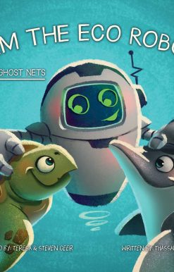Sam the Eco Robot & the Ghost Nets