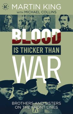 Blood Is Thicker than War: Brothers and Sisters on the Front Lines