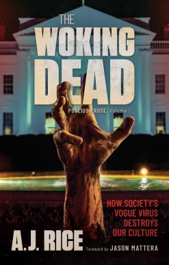 The Woking Dead: How Society's Vogue Virus Destroys Our Culture