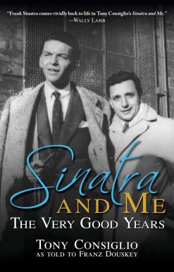 Sinatra and Me: The Very Good Years